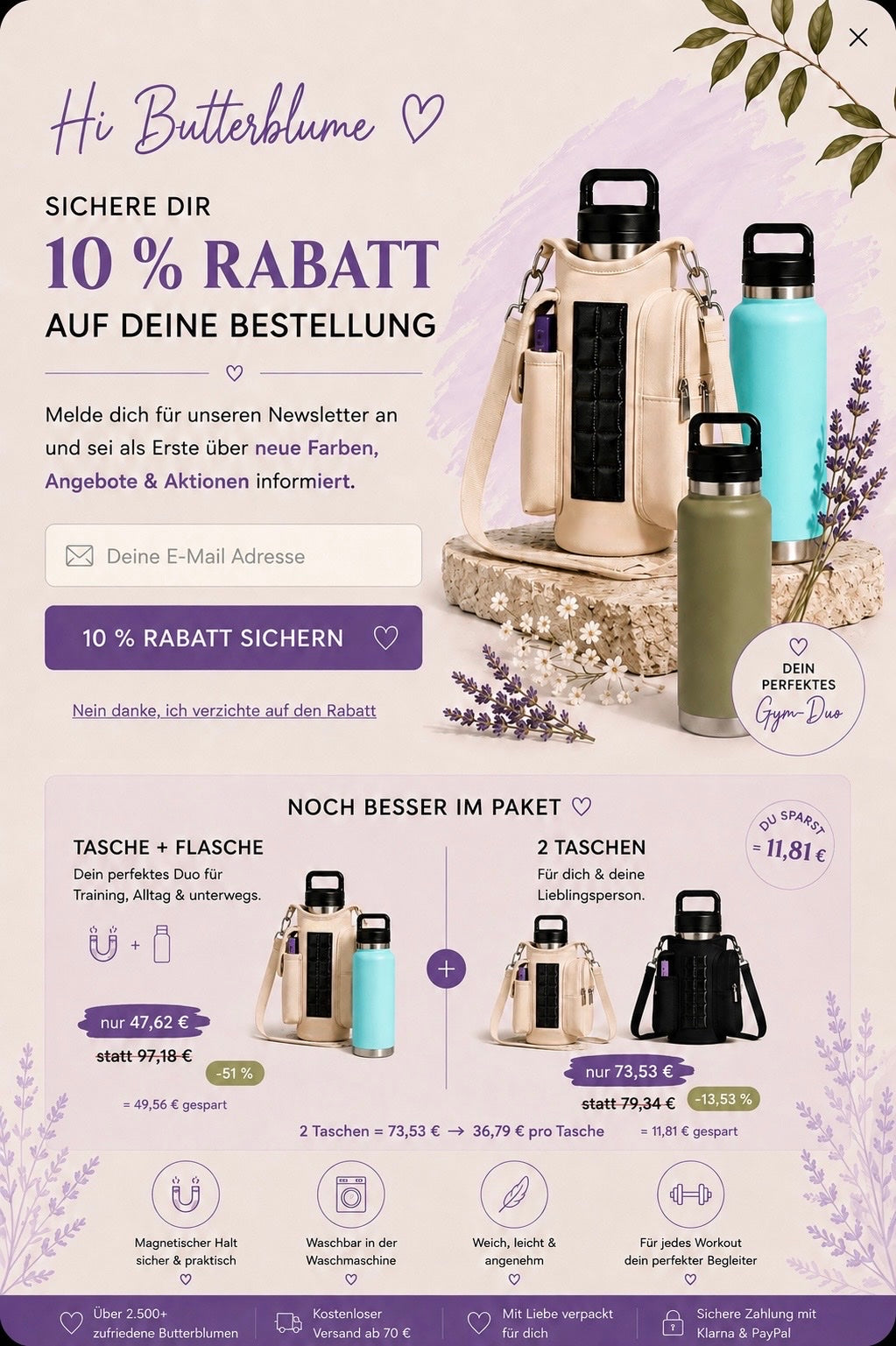 Sichere dir 10 Prozent Rabatt auf deine Bestellung. Melde dich für unseren Newsletter an und sei als Erste über neue Farben, Angebote und Aktionen informiert.